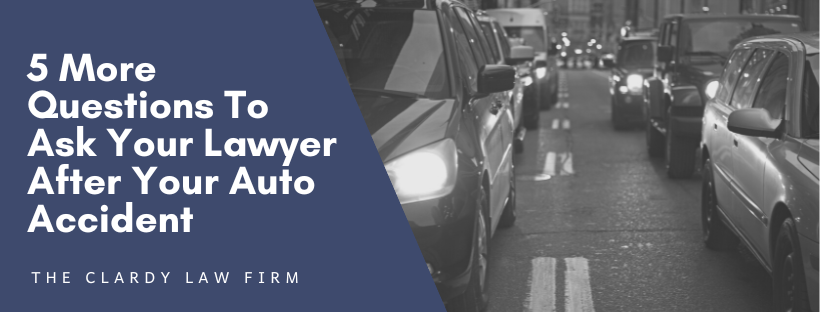 5 More Questions To Ask Your Lawyer After Your Auto Accident